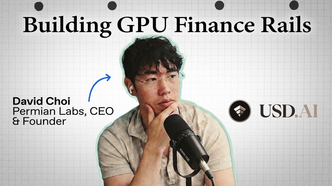 Building GPU Finance Rails | David Choi from USD.AI - YouTube