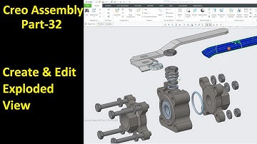 #32 Creo Assembly Design- Create & Edit Exploded View In Creo
