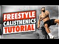 Flow Like a Pro: (Intermediate) Freestyle Calisthenics Tutorial