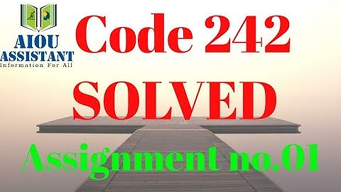 aiou solved Assignment autumn 2020 || code 242 Assignment no.01