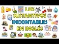 Clase #47 / Los Sustantivos No-Contables en Inglés / Uncountable Nouns in English