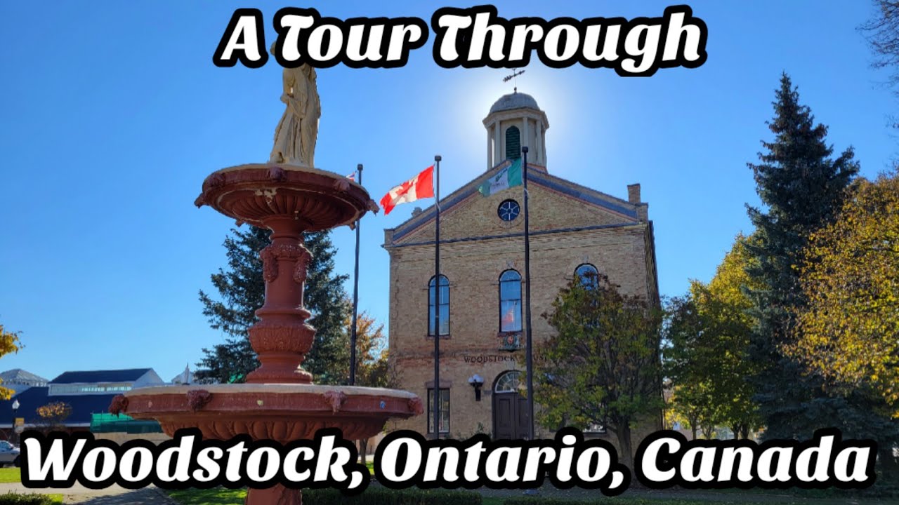 A Tour Through Woodstock, Ontario, Canada 🇨🇦 YouTube