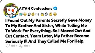 I Found Out My Parents Secretly Gave Money To My Brother And Sister, While… Reddit Family Stories Wealth