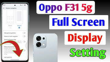 Oppo F31 5g full screen display settings | How to use full screen display in Oppo F31 5g