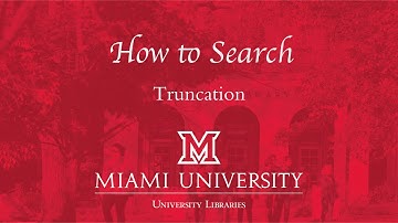 How to Search: Truncation