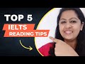 Top 5 tips for ielts reading