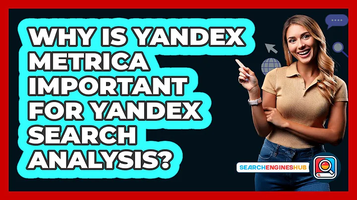 Why Is Yandex Metrica Important For Yandex Search Analysis? - SearchEnginesHub.com