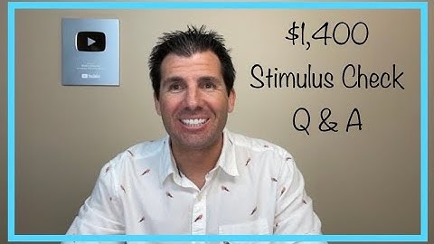 Q & A $1,400 Stimulus Check - Answering Your Questions - March 18