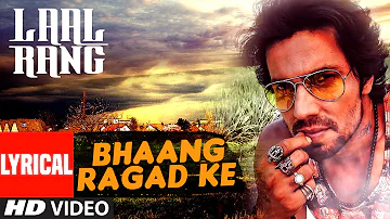 Bhaang Ragad Ke Lyrical Video Song | LAAL RANG | Randeep Hooda | T-Series