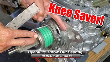 TREMEC TKO/TKX/T56 Install, Part 9b: How to install a Hydraulic Throw Out bearing or Slave Cylinder.