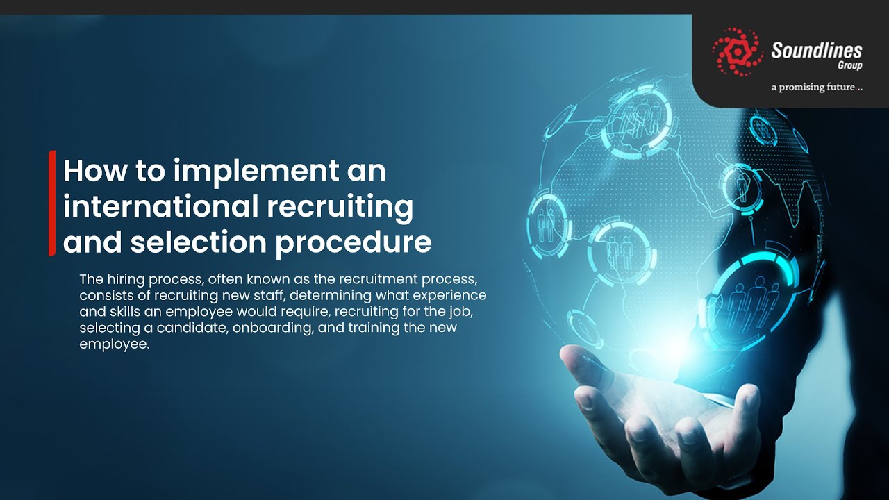 How to implement an international recruiting and selection procedure