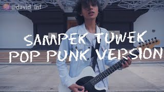 Denny Caknan - Sampek Tuwek Pop Punk Version Cover David Endra L