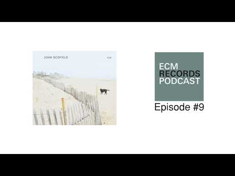 ECM Podcast #9   John Scofield