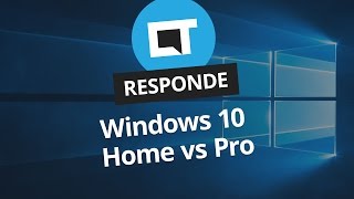 Qual é a diferença entre Windows 10 Home e Pro? [CT Responde]