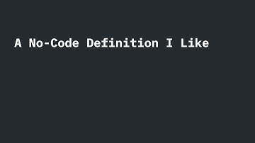 A No-Code Definition I Like