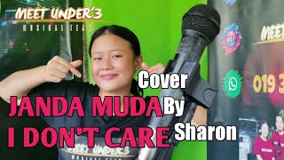 JANDA MUDA I DONT CARE(aisah angela tulong)cover by sharon