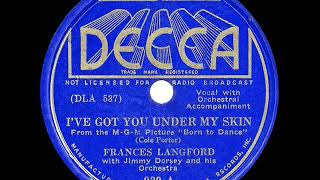 1st RECORDING OF: I’ve Got You Under My Skin - Frances Langford &amp; Jimmy Dorsey Orch. (1936)