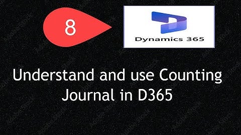 Lesson 8: Counting Journal – How to Use & Full Demo in D365 F&O