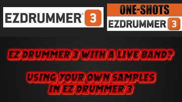 EZ Drummer 3 with a Live Band?? Part 1 Use your own Samples!