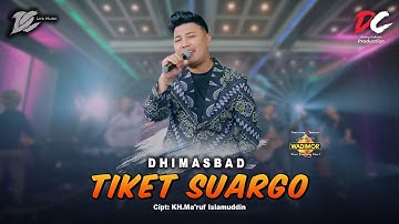 DHIMASBAD - TIKET SUARGO (OFFICIAL LIVE MUSIC) - DC MUSIK