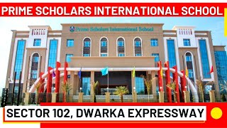 Dwarka Expressway: Prime Scholars International School, Sector 102, Gurugram: Review