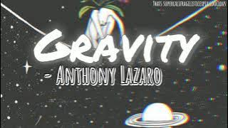 Anthony Lazaro - Gravity (lyric video)
