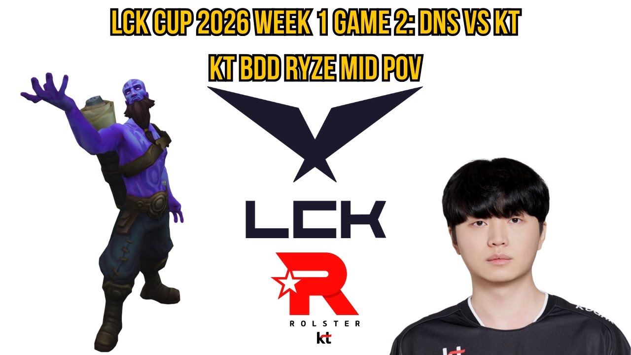 LCK Cup 2026 Week 1 Game 2: DNS vs KT | KT Bdd Ryze Mid POV
