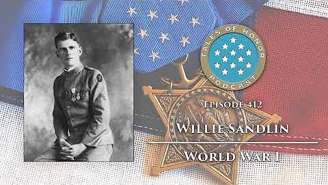 412. Willie Sandlin - Medal of Honor Recipient