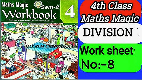 4th Class Maths Magic // గణితం తో గమ్మత్తు // DIVISION Sem2 || work book //Work sheet No:- 8