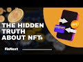 The Hidden Truth About NFTs | FinNext