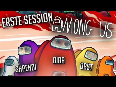 NUR CHAOTEN! - Meine ERSTE SESSION Among Us! 😂 | biBa