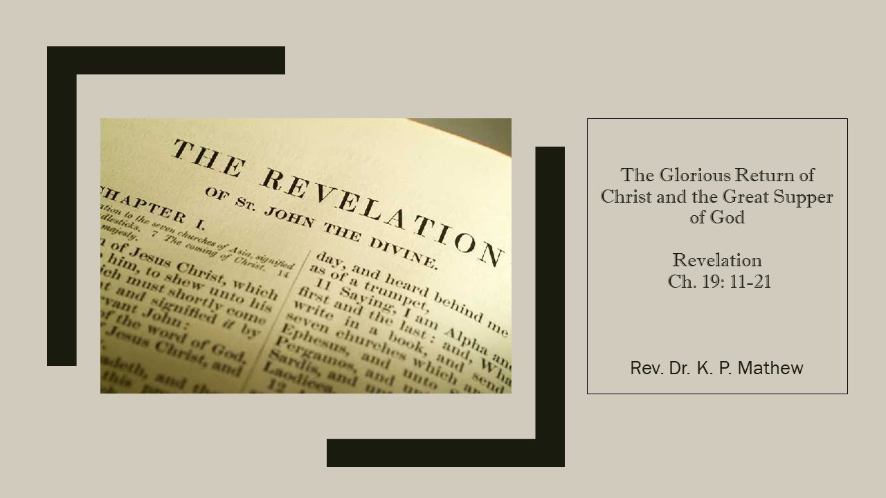 The Glorious Return of Christ and the Great Supper of God // Rev Ch.19: ...