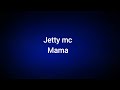 Jetty Mc Mama