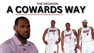 The Cowards Way: A Complete History of the Decision that Ruined The NBA