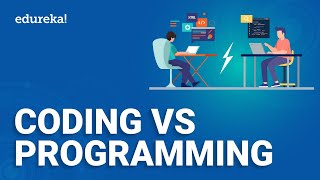 Coding vs Programming l Difference Between coding and programming | Edureka