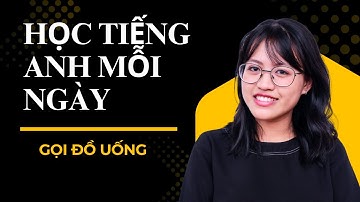 30 Câu Nói Về Gọi Đồ Uống Bằng Tiếng Anh | Luyện Nói + Phát Âm Chuẩn | Học Tiếng Anh Mỗi Ngày
