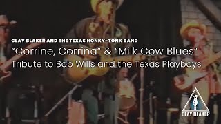 Clay Blaker and the Texas Honky-Tonk Band, “Corrine, Corrina” and “Milk Cow Blues”