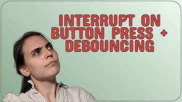Arduino: Interrupt on button press + debouncing
