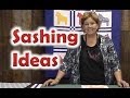 Quilt Sashing Ideas - Quilting Techniques