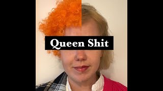 SEASON 13 APPRENTICE COMPANY SOLO SHOWS - Queen Shit by Ellie Conniff