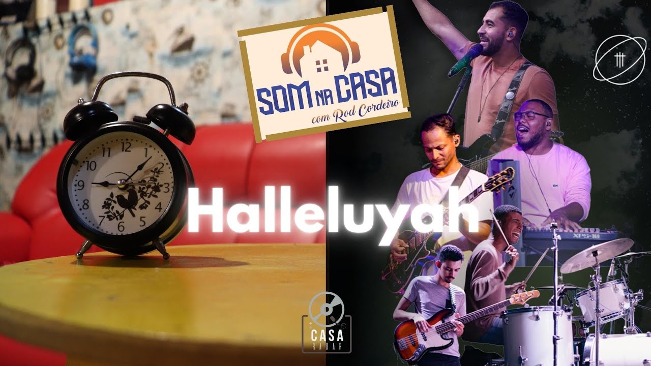 Som Na Casa - Halleluyah 