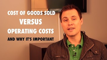 Cost of Goods Sold vs Operating Costs (and why it