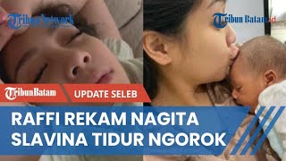 Nagita Slavina Tidur Ngorok Direkam Raffi, Dipuji Tetap Cantik