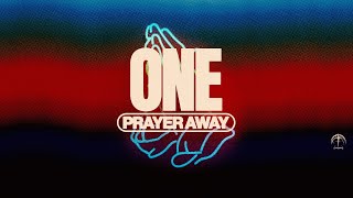One Prayer Away | Pastor Kevin McGuinness