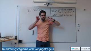 Matematik 2. KVADRERINGSREGLERNA OCH KONJUGATREGELN