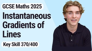 Instantaneous Gradients of Lines | GCSE Maths 2025 | 370/400