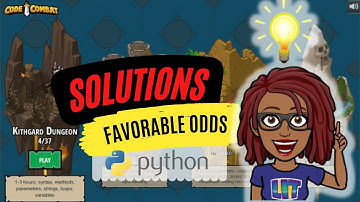 CodeCombat Solutions | Favorable Odds [Python]