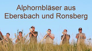 Alphornbläser aus Ebersbach und Ronsberg