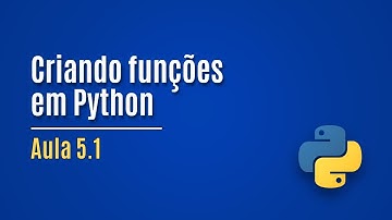[Python] Aula 5.1 - Criando funções em Python