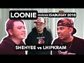 LOONIE | BREAK IT DOWN: Rap Battle Review E139 | ISABUHAY 2018: SHEHYEE vs LHIPKRAM